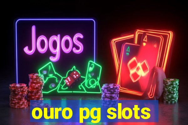 ouro pg slots